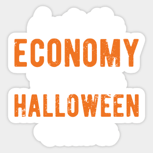 Due To The Economy This Is My Halloween Costume Sticker